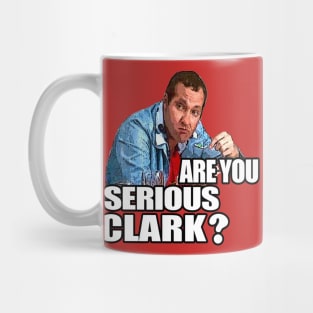 You Serious Clark? Funny Christmas Vacation Mug